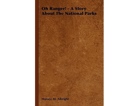 Livro Oh Ranger A Story About The National Parks de Horace M Albright (Inglês)