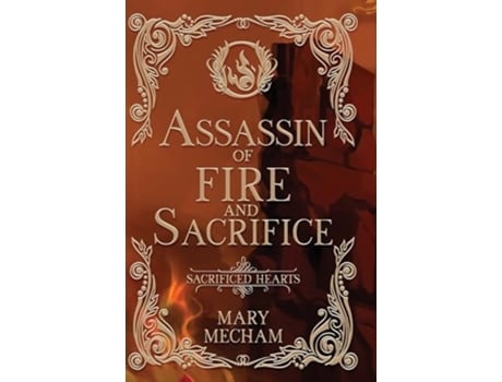 Livro Assassin of Fire and Sacrifice de Mary Mecham (Inglês - Capa Dura)