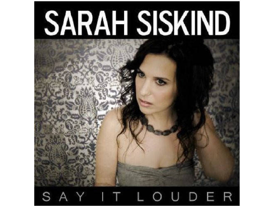 CD Sarah Siskind - Say It Louder