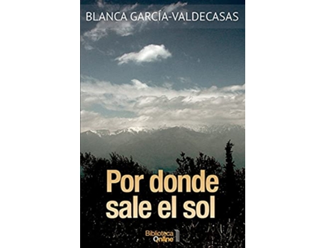 Livro Por Donde Sale El Sol de Blanca García-Valdecasas (Espanhol)