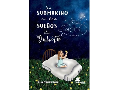 Livro Un Submarino En Los Sueños De Julieta de Begoña Peñamaria Marcos (Espanhol)