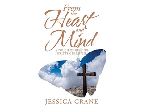 Livro From the Heart and Mind A Touch of Healing Written in Rhyme de Jessica Crane (Inglês)
