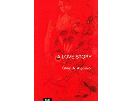 Livro a love story de ghazi algosaibi (inglês)