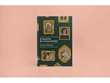 Livro A Família Do Comendador De Juana Manso (português - Capa Dura)