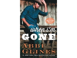 Livro When Im Gone de Abbi Glines (Inglês)