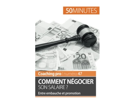 Livro Comment négocier son salaire Entre embauche et promotion Coaching pro French Edition de Isabelle Aussant e 50Minutes (Francês)