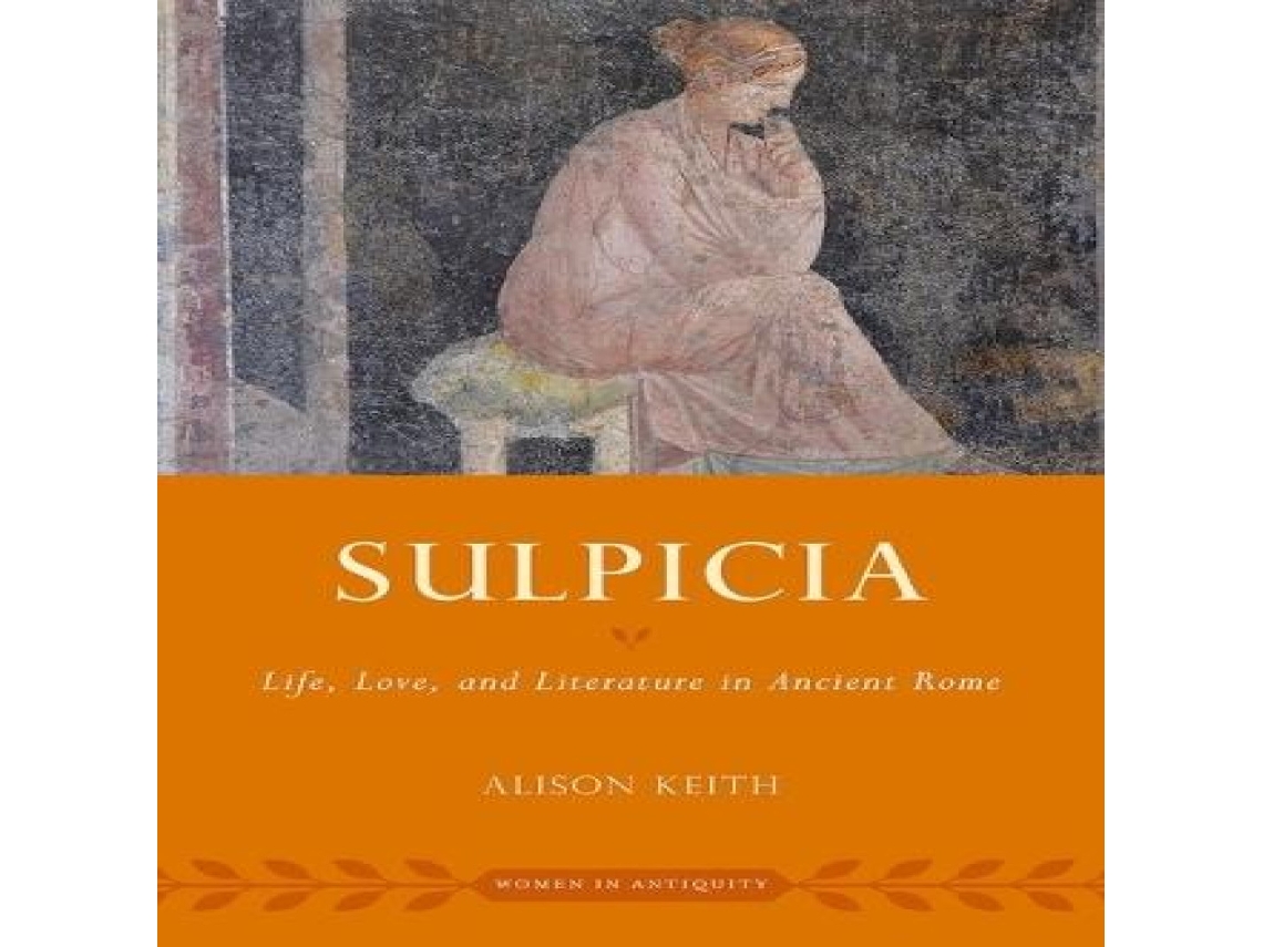Livro Sulpicia de Keith, Alison (University Professor Of Classics And Director Of The Jackman Humanities Institute et al. (Inglês)