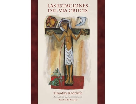 Livro Las Estaciones Del Via Crucis de Timothy Radcliffe