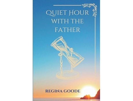 Livro Quiet Hour with the Father de Regina Goode (Inglês)