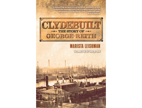 Livro Clydebuilt: The Story of George Reith Marista Leishman (Inglês)