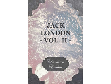 Livro Jack London Vol II de Charmain London (Inglês)