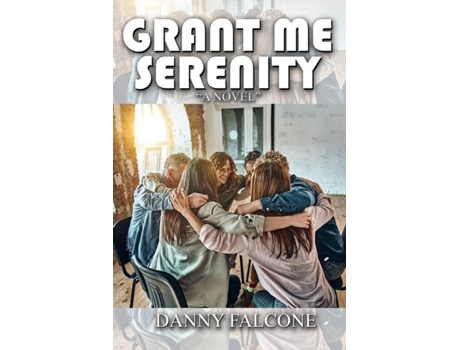 Livro Grant Me Serenity A Novel De Danny Falcone (inglês)