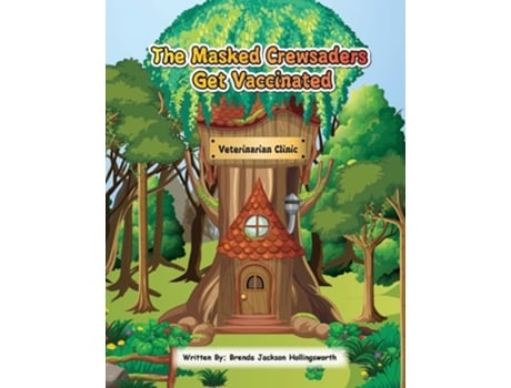 Livro The Masked Crewsaders Get Vaccinated De Brenda Jackson Hollingsworth (inglês)