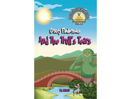 Livro Grooty Fledermaus And The Trolls Tears A Read Along Early Reader de D L Kruse (Inglês)