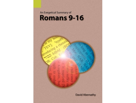 Livro An Exegetical Summary Of Romans 9-16 De David Abernathy (inglês)