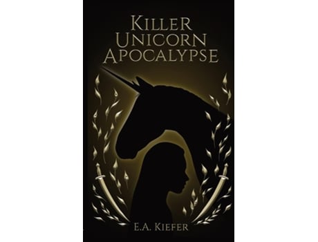 Livro Killer Unicorn Apocalypse de EA Kiefer (Inglês)