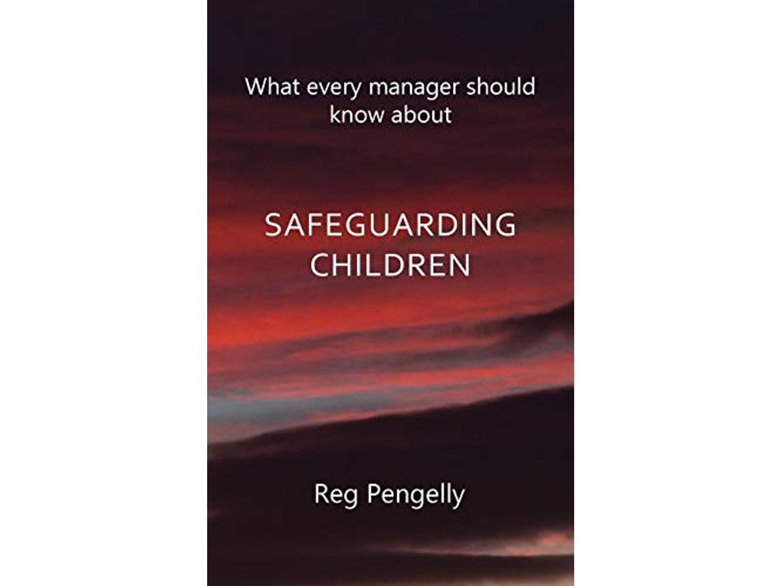 Livro What Every Manager Should Know About Safeguarding Children A Handbook de Reg Pengelly (Inglês)