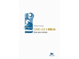 Livro Como Ler A Biblia - Guia Para Estudo de Timothy R Carmody (Português do Brasil)