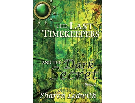 Livro The Last Timekeepers and the Dark Secret de Sharon Ledwith (Inglês)