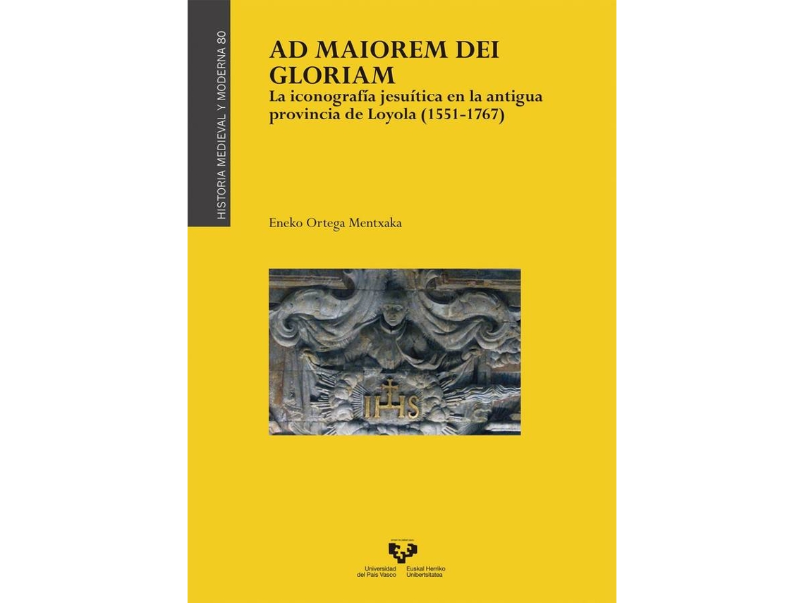 Livro Ad Maiorem Dei Gloriam La Iconografia Jesuitica de Eneko Ortega (Espanhol)
