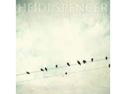 CD Heidi Spencer & The Rare Birds - Under Streetlight Glow