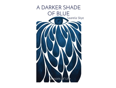 Livro A DARKER SHADE OF BLUE Seasons of Life de Saarela Skye (Inglês)