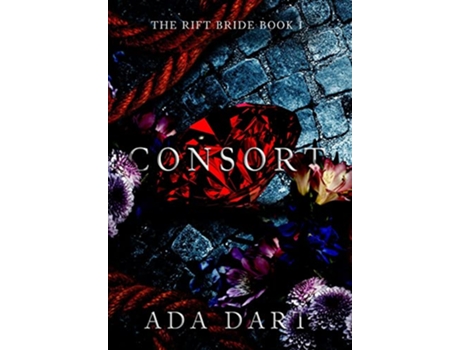 Livro Consort A Gothic Reverse Harem The Rift Bride de Ada Dart (Inglês)