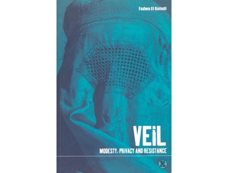 Livro Veil: Modesty, Privacy and Resistance de Fadwa El Guindi (Inglês)