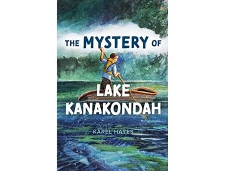 Livro Mystery of Lake Kanakondah de Karel Hayes (Inglês)