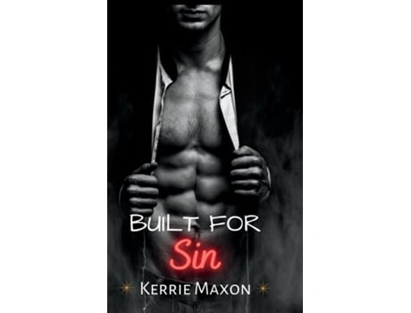 Livro Built for Sin de Kerrie Maxon (Inglês)