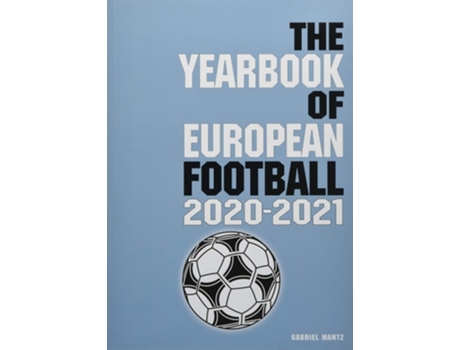 Livro The Yearbook of European Football 2020-2021 de Gabriel Mantz (Inglês)