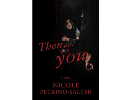 Livro Then . . . You De Nicole Petrino-salter (inglês)