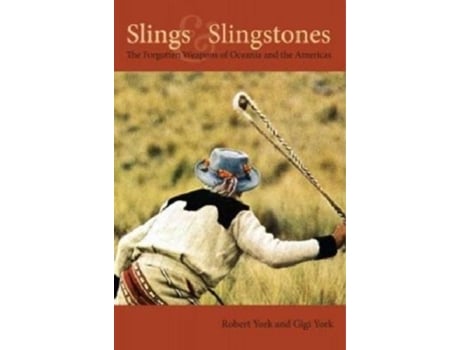 Livro Slings and Slingstones de Gigi York e Robert York (Inglês - Capa Dura)