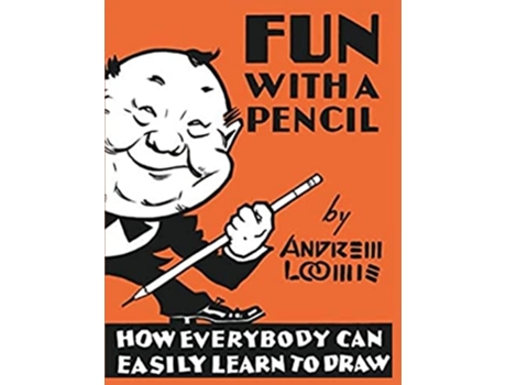 Livro Fun With A Pencil How Everybody Can Easily Learn to Draw de Andrew Loomis (Inglês)