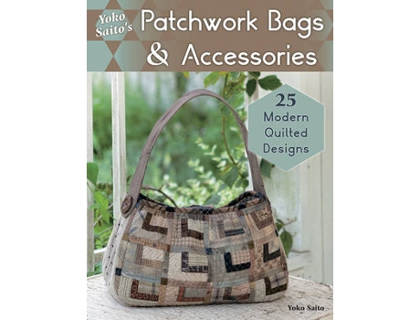 Livro yoko saito's patchwork bags & accessories de yoko saito (inglês)