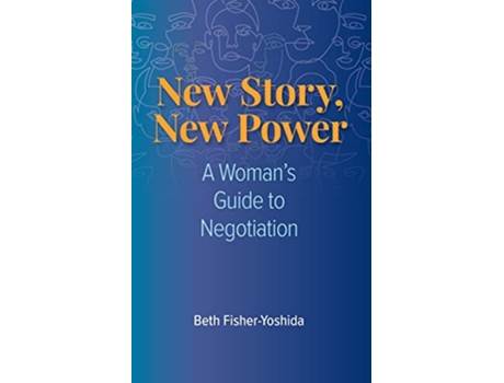 Livro New Story New Power A Womans Guide to Negotiation de Beth FisherYoshida (Inglês)
