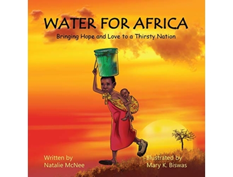 Livro Water for Africa Bringing Hope and Love to a Thirsty Nation de Natalie McNee (Inglês)