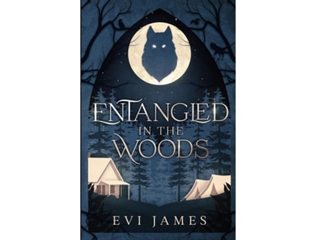 Livro Entangled in the Woods de Evi James (Inglês)