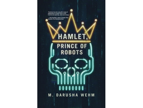 Livro Prince of Robots Hamlet de M Darusha Wehm (Inglês)