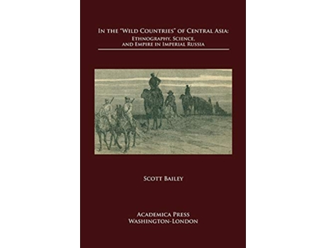 Livro In the Wild Countries of Central Asia de Scott Bailey Phd (Inglês - Capa Dura)