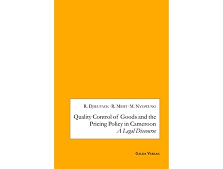 Livro Quality Control of Goods and the Pricing Policy in Cameroon A Legal Discourse de Roland Djieufack, Richard Mbifi et al. (Inglês)