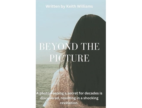 Livro Beyond The Picture de Keith Williams (Inglês)