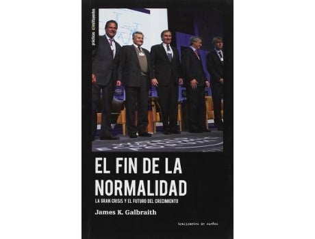 Livro El Fin De La Normalidad de James K. Galbraith (Espanhol)