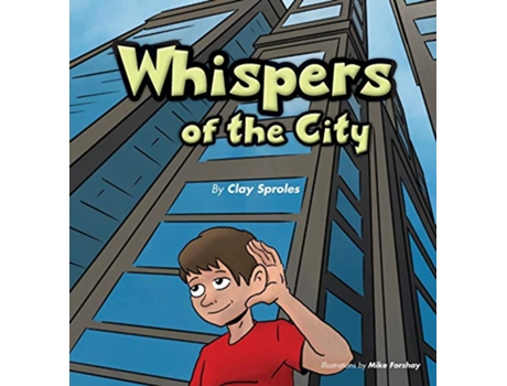 Livro Whispers Of The City Sights And Sounds Of The Big City de Clay Sproles (Inglês)