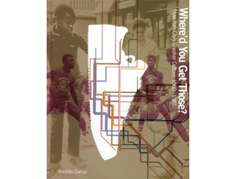 Livro Whered You Get Those? De Garcia E Bobbito (inglês - Capa Dura)