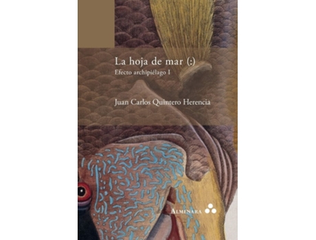 Livro La Hoja De Mar Efecto Archipiélago I De Juan Carlos Quintero Herencia (espanhol)
