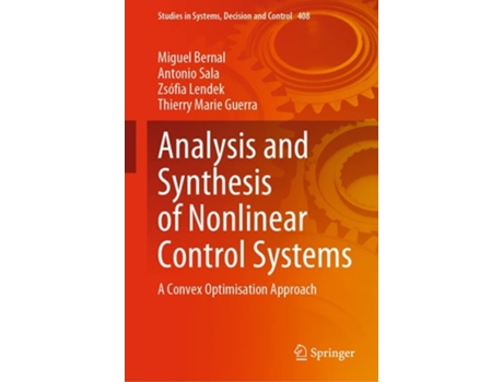 Livro Analysis And Synthesis Of Nonlinear Control Systems De Miguel Bernal, Antonio Sala Et Al. (inglês - Capa Dura)