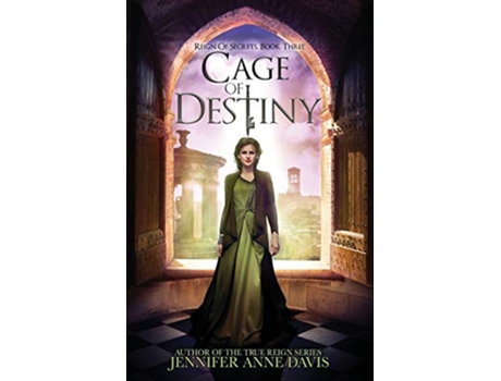 Livro Cage of Destiny: Reign of Secrets, Book 3 de Jennifer Anne Davis (Inglês)