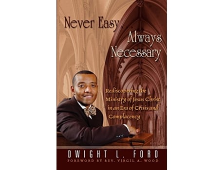 Livro Never EasyAlways Necessary de Dwight L Ford (Inglês)