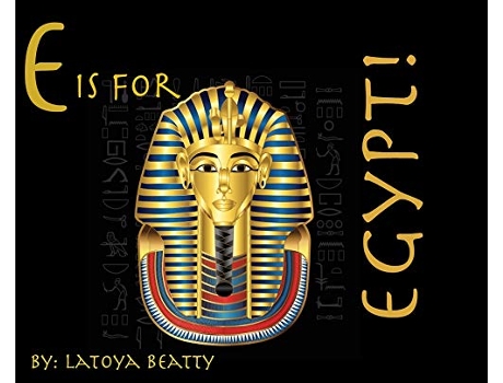 Livro E is for Egypt de Latoya Beatty (Inglês)